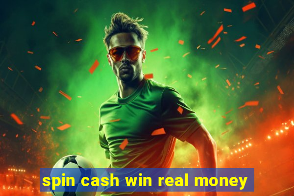 spin cash win real money